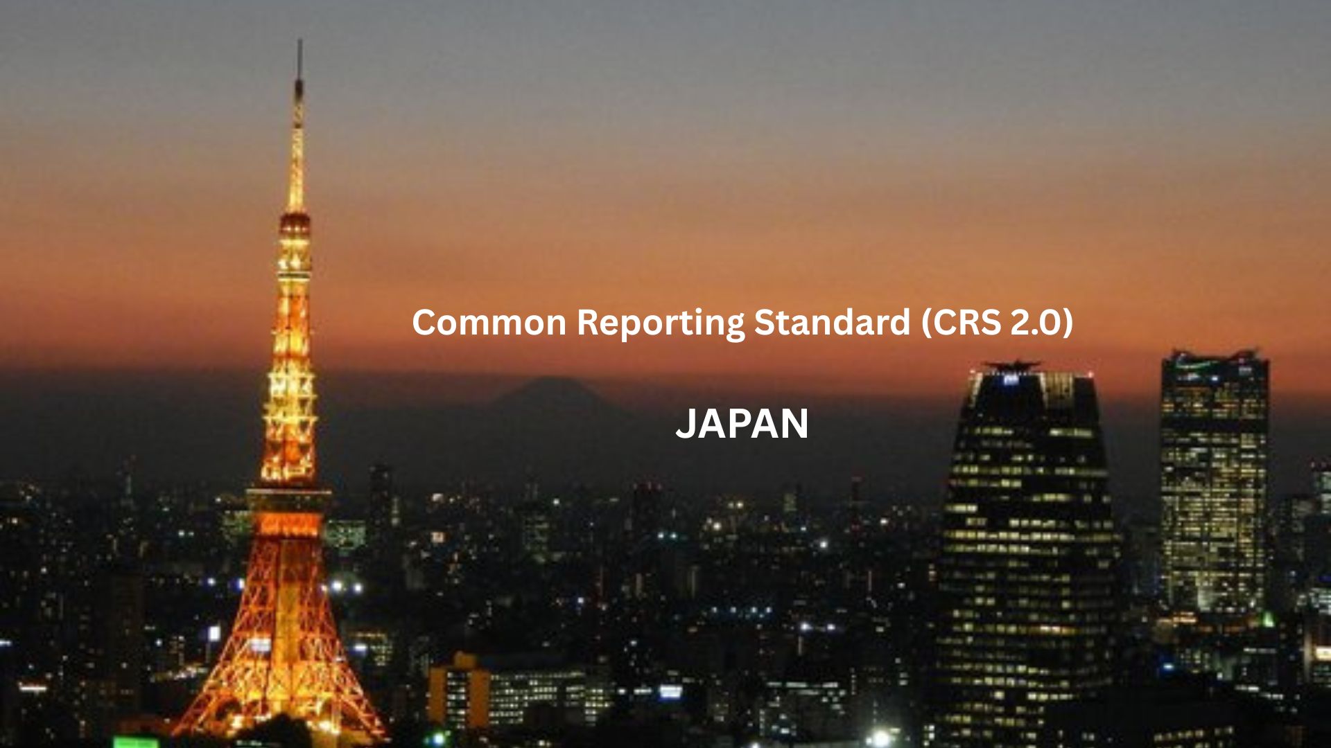 CRS 2.0 in Japan: Operationalizing Global Tax Transparency for Financial Institutions