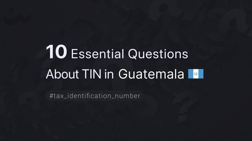 10 Essential Questions About TIN in Guatemala