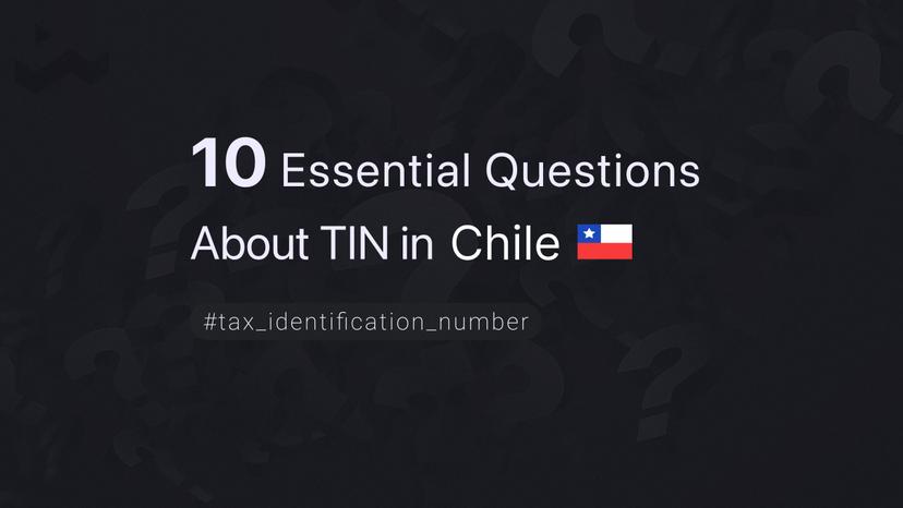 10 Essential Questions About TIN in Chile