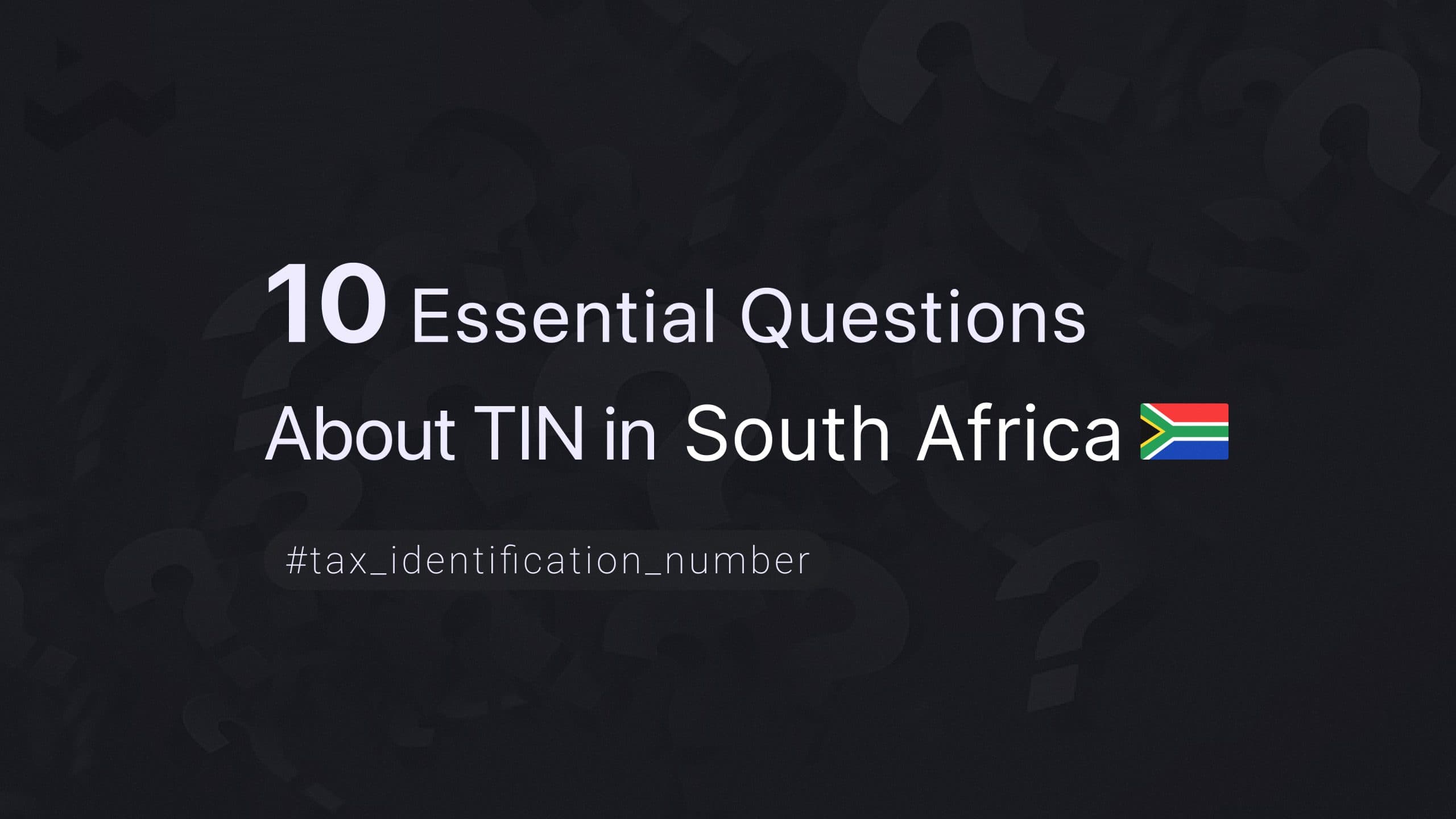 10 Essential Questions About TIN in South Africa