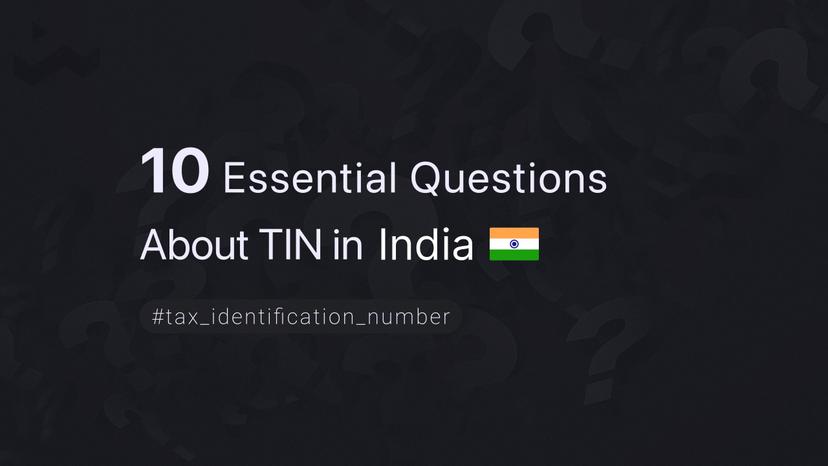 10 Essential Questions About TIN in India