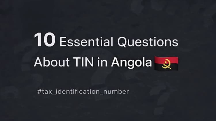 10 Essential Questions About TIN in Angola