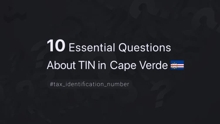 10 Essential Questions About TIN in Cape Verde
