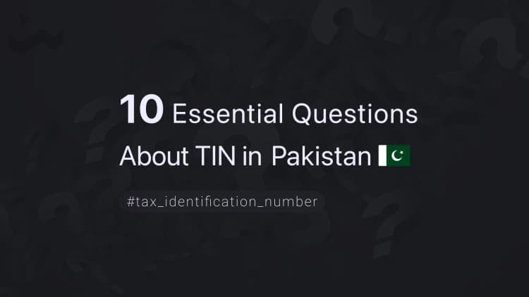 10 Essential Questions About TIN in Pakistan