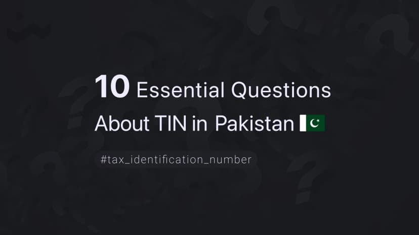 10 Essential Questions About TIN in Pakistan