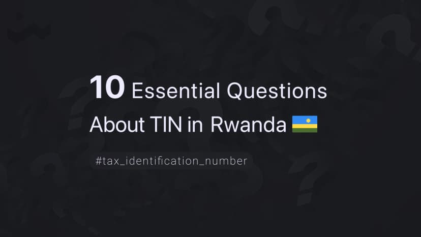 10 Essential Questions About TIN in Rwanda