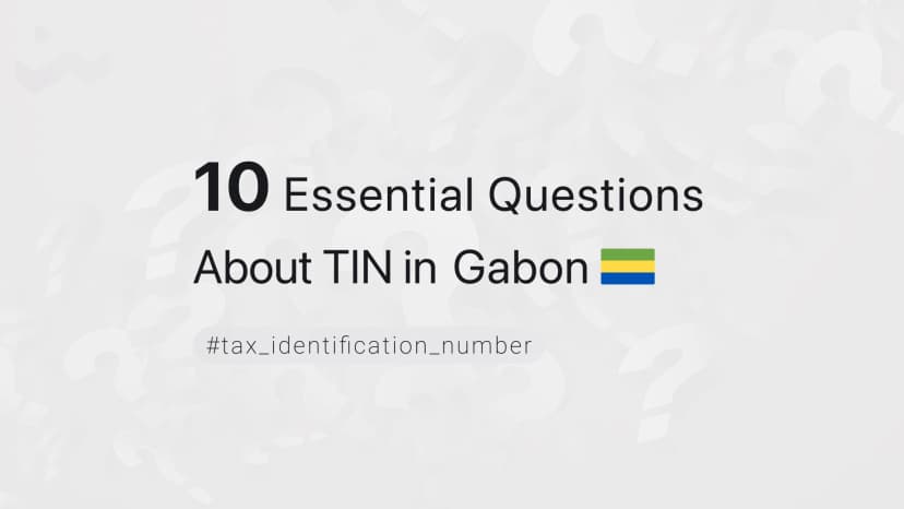 10 Essential Questions About TIN in Gabon