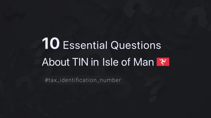 10 Essential Questions About TIN in the Isle of Man