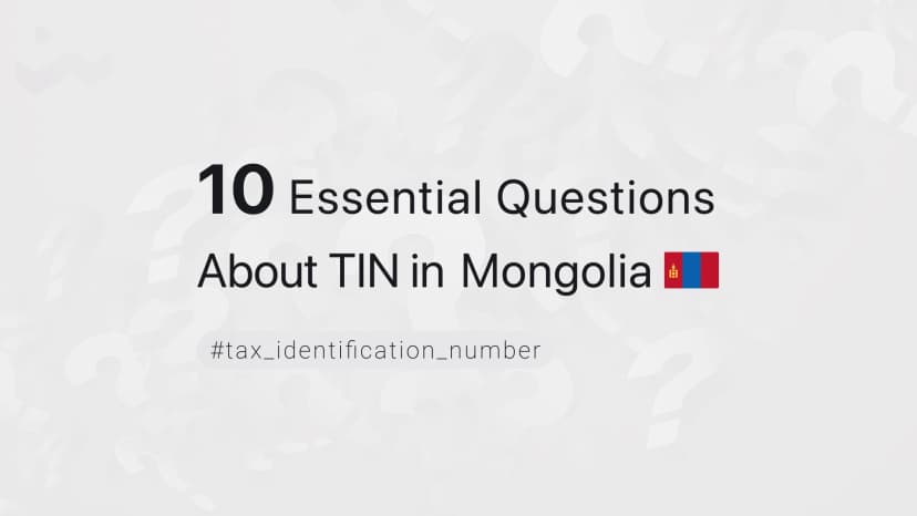 10 Essential Questions About TIN in Mongolia
