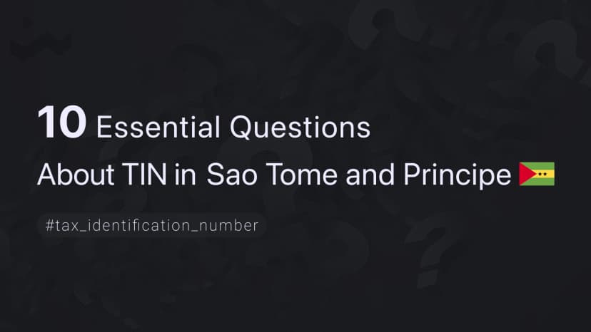 10 Essential Questions About TIN in Sao Tome and Principe