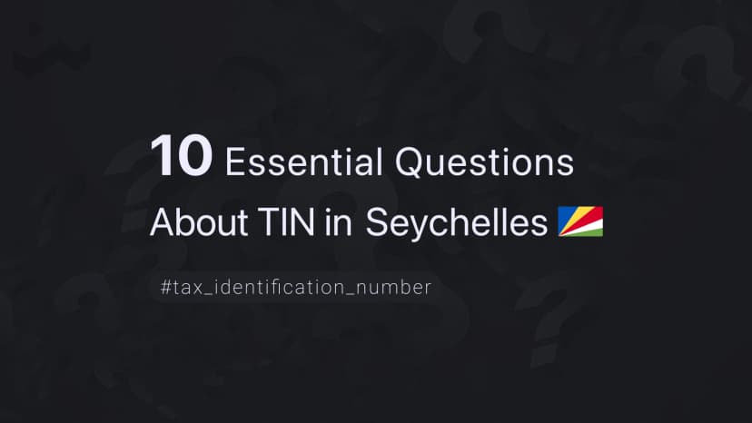 10 Essential Questions About TIN in Seychelles