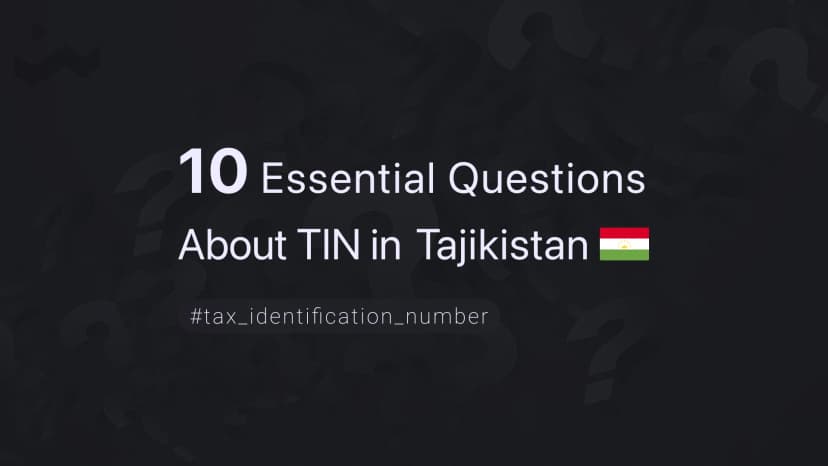 10 Essential Questions About TIN in Tajikistan
