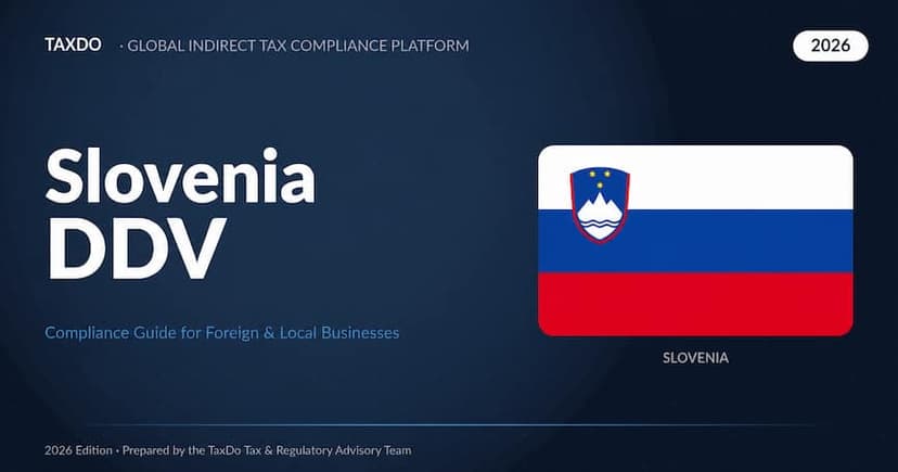 Slovenia DDV for Foreign & Local Businesses — 2026 Guide