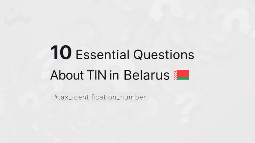 10 Essential Questions About TIN in Belarus