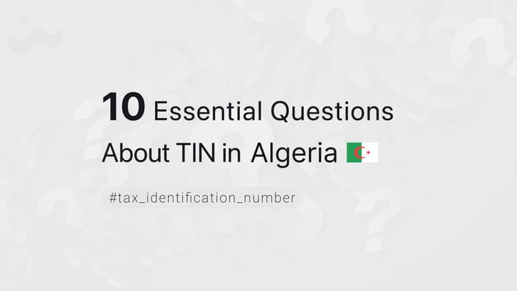 10 Essential Questions About TIN in Algeria