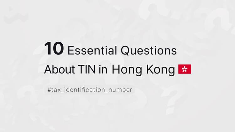 10 Essential Questions About TIN in Hong Kong
