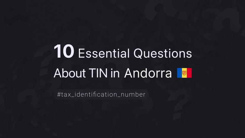 10 Essential Questions About TIN in Andorra