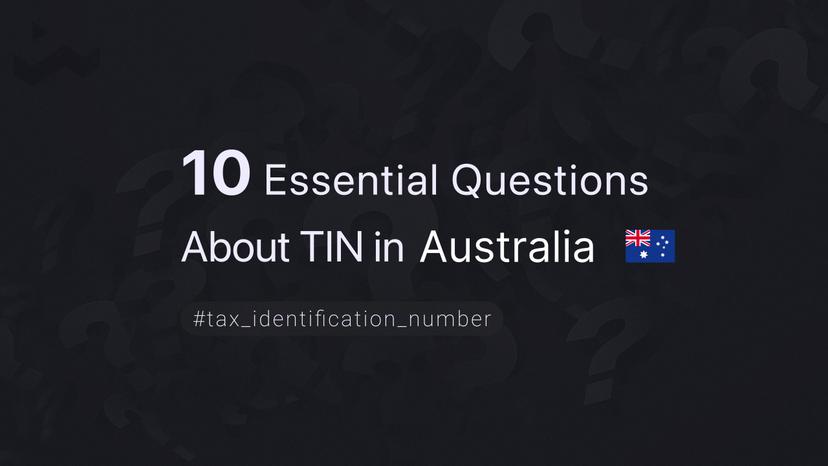 10 Essential Questions About TIN in Australia