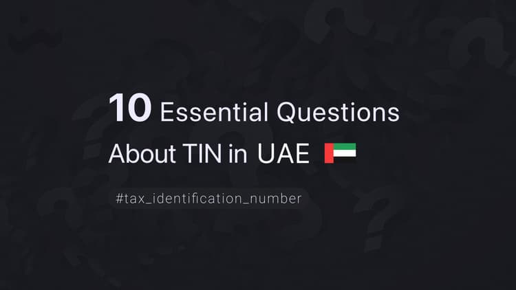 10 Essential Questions About TIN in United Arab Emirates