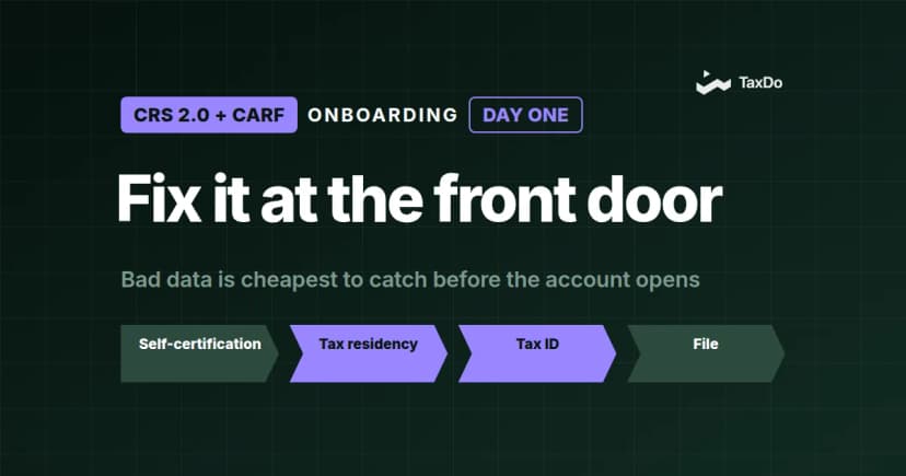 The ‘Day-1’ Era: Why CRS 2.0, CARF & DAC8 Compliance Starts at Onboarding, Not Reporting