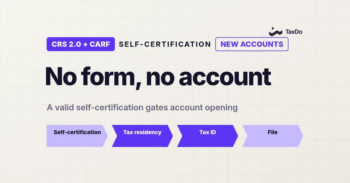 The New “Day 1” Standard: Mandatory Self-Certification Under CRS 2.0, DAC8 and CARF
