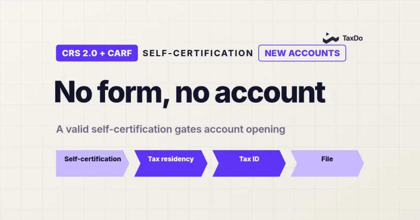 The Day 1 Standard: Mandatory Self-Certification Under CRS 2.0, DAC8 and CARF, and How to Meet It