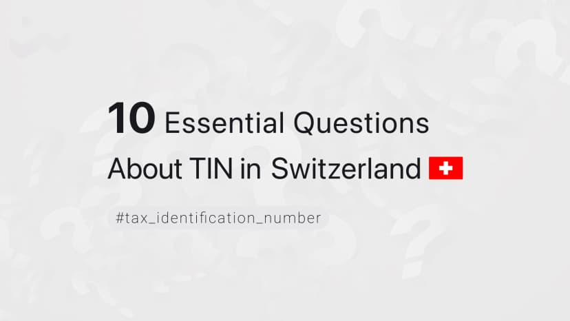 10 Essential Questions About TIN in Switzerland