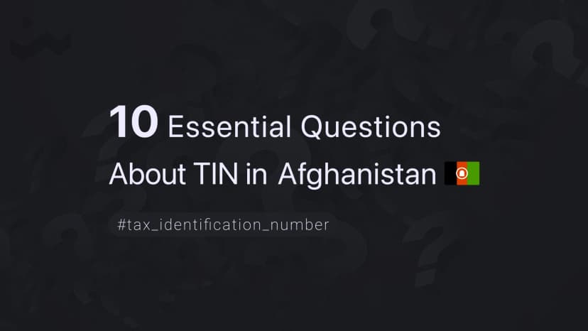 10 Essential Questions About TIN in Afghanistan