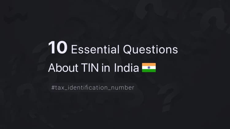 10 Essential Questions About TIN in India