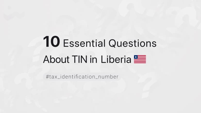 10 Essential Questions About TIN in Liberia