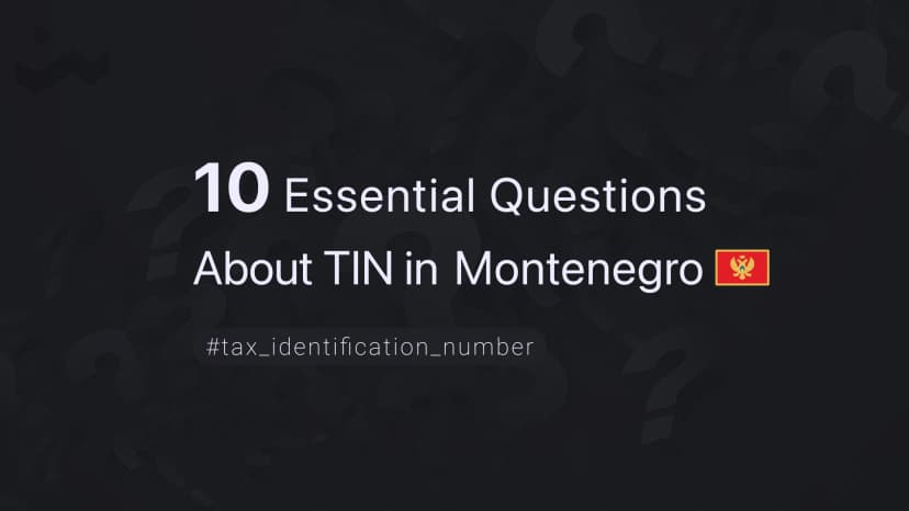 10 Essential Questions About TIN in Montenegro