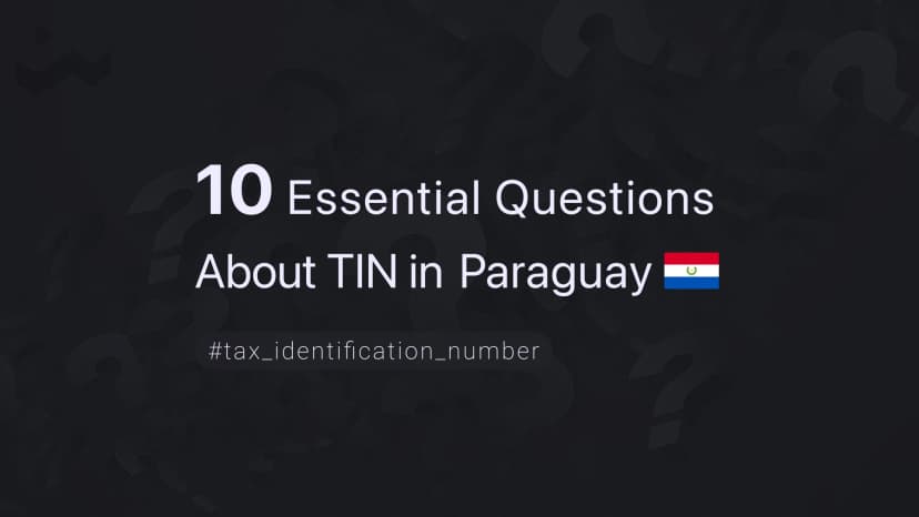 10 Essential Questions About TIN in Paraguay