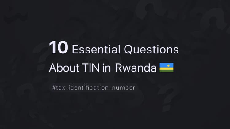 10 Essential Questions About TIN in Rwanda