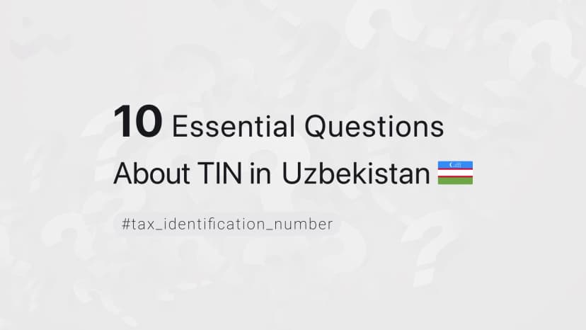 10 Essential Questions About TIN in Uzbekistan