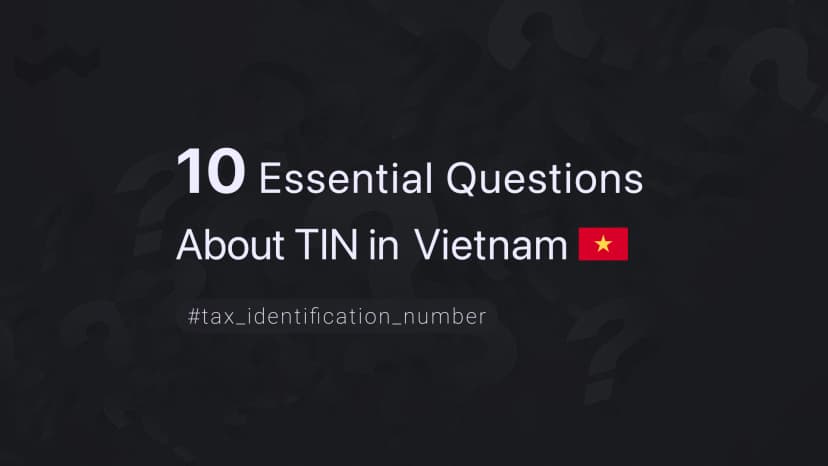10 Essential Questions About TIN in Vietnam