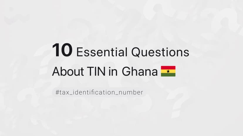 10 Essential Questions About TIN in Ghana
