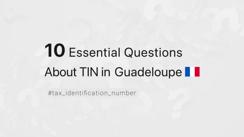 10 Essential Questions About TIN in Guadeloupe