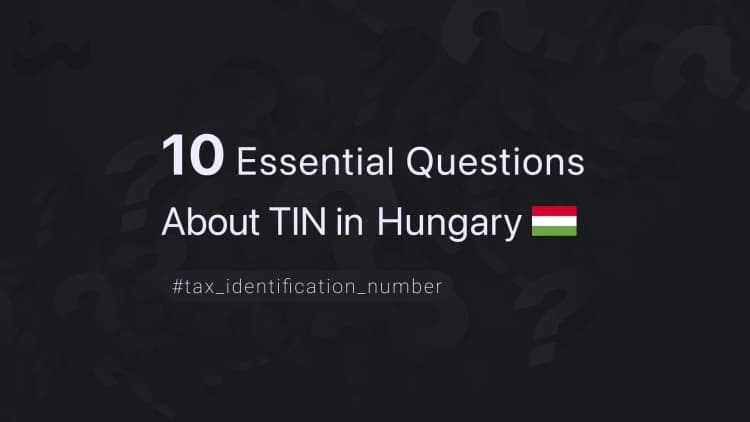 10 Essential Questions About TIN in Hungary
