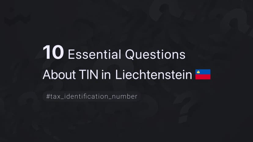 10 Essential Questions About TIN in Liechtenstein