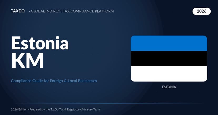Estonia KM for Foreign & Local Businesses — 2026 Guide