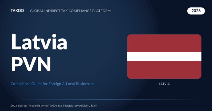 Latvia PVN for Foreign & Local Businesses — 2026 Guide