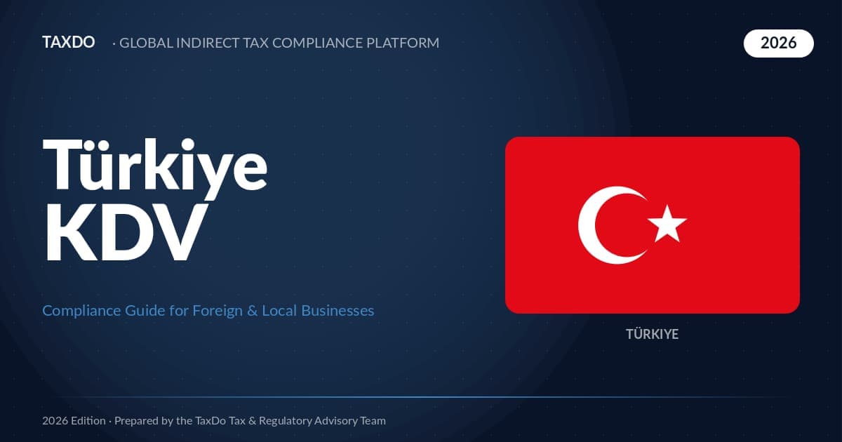 Türkiye KDV for Foreign & Local Businesses — 2026 Guide